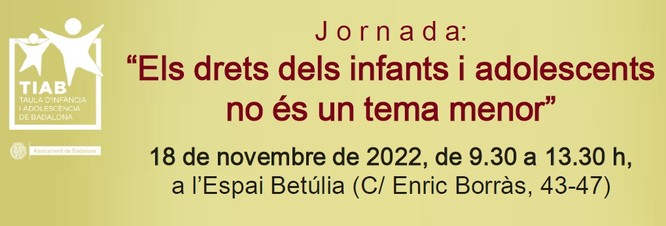 La Taula d’Infància i Adolescència de Badalona (TIAB) organitza la jornada Els drets dels infants i adolescents no és un tema menor