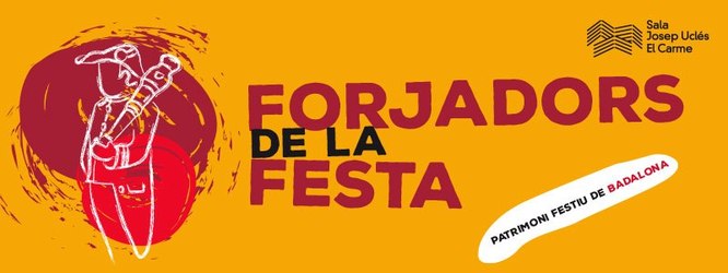L’exposició “Forjadors de la Festa. El patrimoni festiu de Badalona” torna al Centre Cultural El Carme