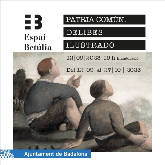 L’Espai Betúlia presenta Patria común. Delibes ilustrado