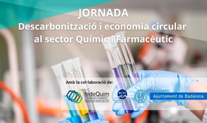 Jornada sobre Descarbonització i Economia Circular al sector Químic i Farmacèutic al Badalona Centre Internacional de Negocis (BCIN)